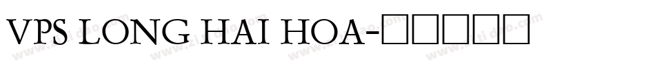 VPS Long Hai Hoa字体转换